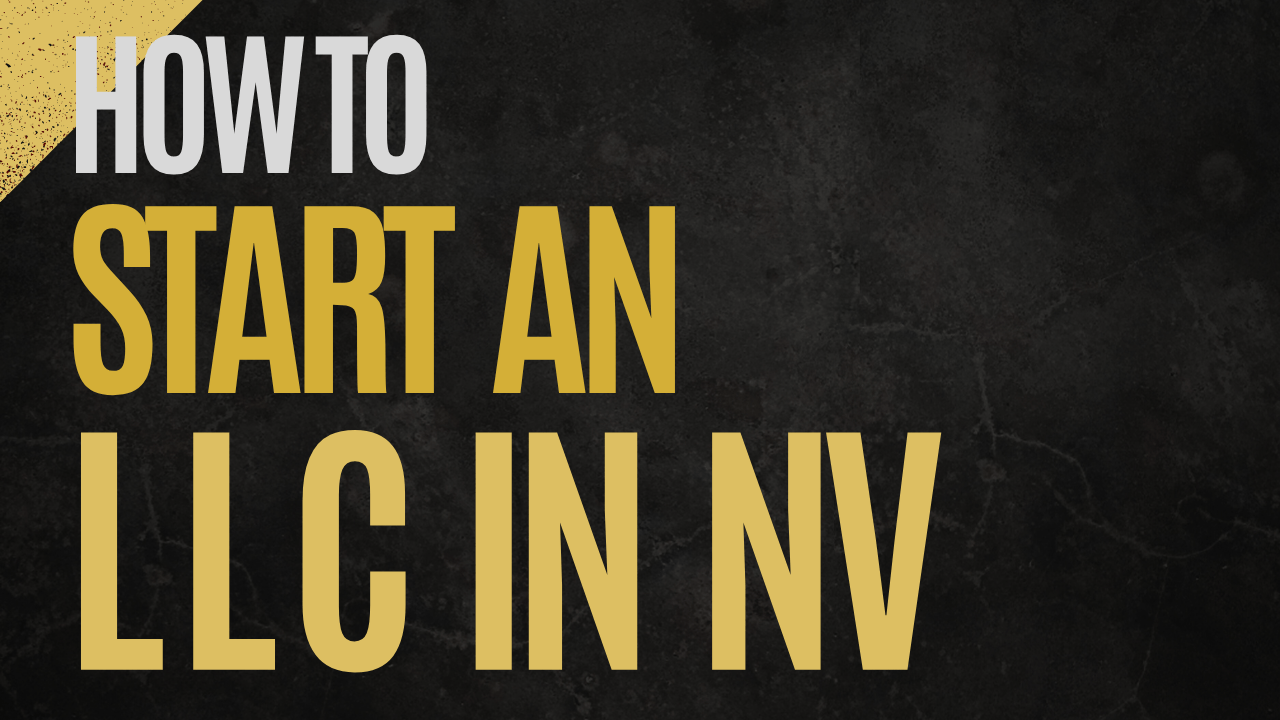 How To Start An LLC In Nevada