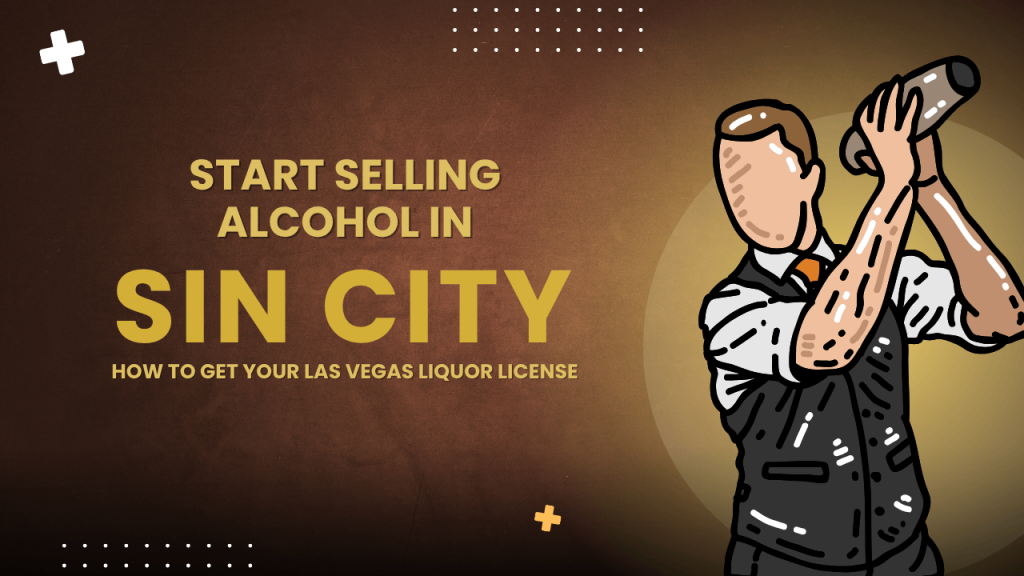 Picture of a bar tender mixing a drink with the words " Start selling alcohol in sin city, how to get your Las Vegas liquor license.